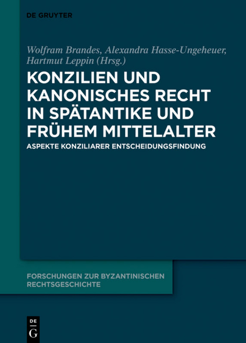 Konzilien und kanonisches Recht in Spätantike und frühem Mittelalter - 