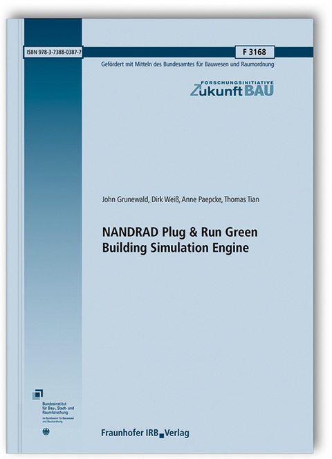 NANDRAD Plug & Run Green Building Simulation Engine - John Grunewald, Dirk Weiß, Anne Paepcke, Thomas Tian