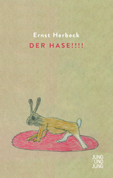 Der Hase!!!! - Herbeck, Ernst; Steinlechner, Gisela