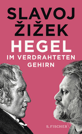 Hegel im verdrahteten Gehirn - Slavoj Žižek