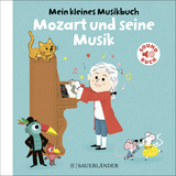 Mein kleines Musikbuch – Mozart und seine Musik - Charlotte Roederer