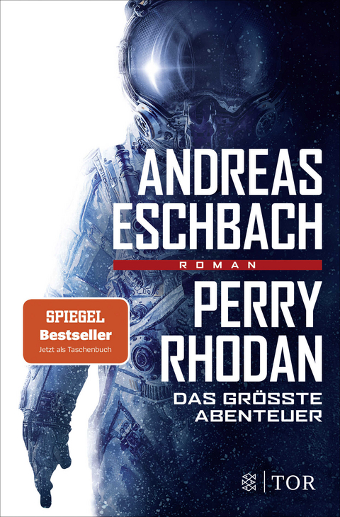 Perry Rhodan - Das größte Abenteuer - Andreas Eschbach