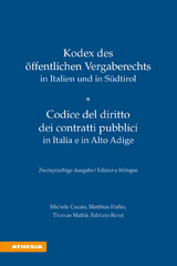 Kodex des öffentlichen Vergaberechts in Italien und Südtirol - Codice del diritto dei contratti pubblici in Italia e in Alto Adige - Michele Cozzio, Matthias Haller, Thomas Mathà