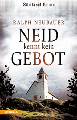 Neid kennt kein Gebot - Ralph Neubauer