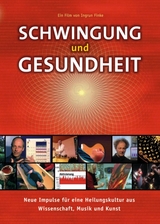 Schwingung und Gesundheit - Der Film - Wolfgang Bossinger, Rolf Verres, David Lindner