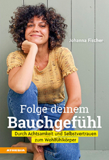 Folge deinem BauchgefÃ¼hl - Johanna Fischer