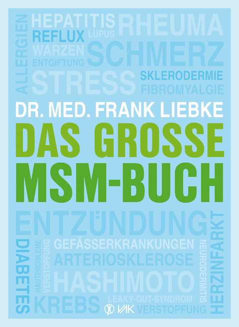 Das große MSM-Buch - Frank Liebke