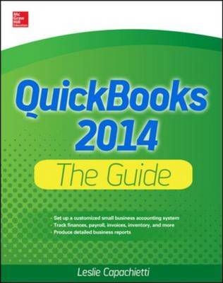 QuickBooks 2014 The Guide -  Leslie Capachietti