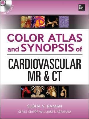 Color Atlas and Synopsis of Cardiovascular MR and CT (SET 2) -  Subha V. Raman