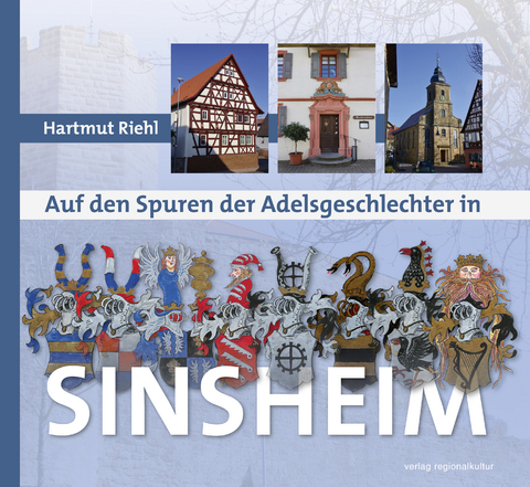Auf den Spuren der Adelsgeschlechter in Sinsheim - Hartmut Riehl