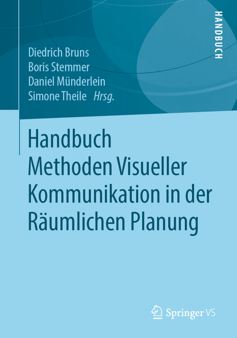Handbuch Methoden Visueller Kommunikation in der Räumlichen Planung - 
