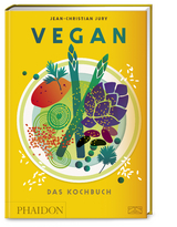 Vegan – Das Kochbuch - Jean Christian Jury