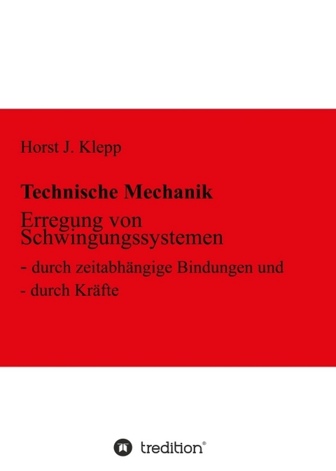 Erregung von Schwingungssystemen - Horst J. Klepp