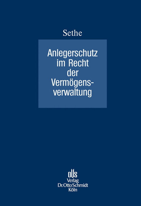 Anlegerschutz im Recht der Vermögensverwaltung -  Rolf Sethe