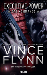 EXECUTIVE POWER - Das Kommando - Vince Flynn