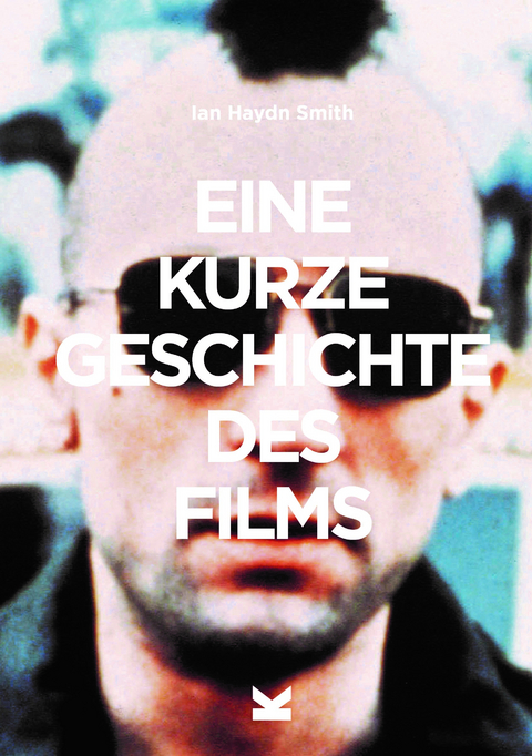 Eine kurze Geschichte des Films - Ian Haydn Smith