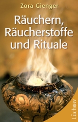 Räuchern, Räucherstoffe und Rituale - Gienger, Zora