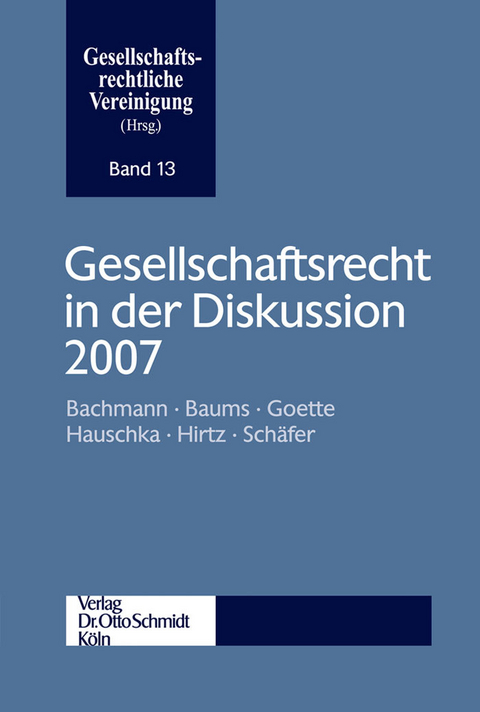 Gesellschaftsrecht in der Diskussion 2007 - 