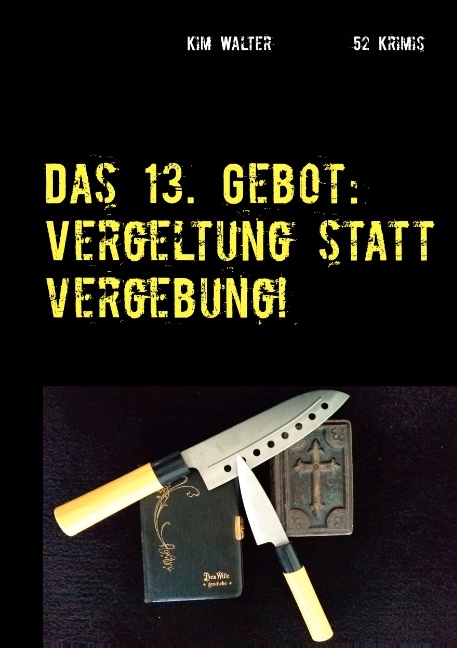 Das 13. Gebot - Kim Walter