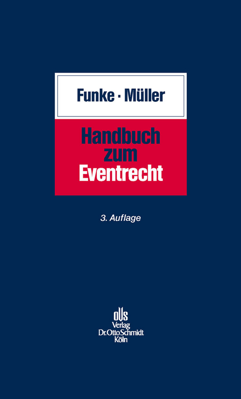 Handbuch zum Eventrecht -  Elmar Funke,  Günter Müller