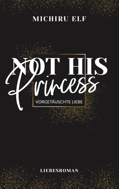 Not His Princess - Michiru Elf