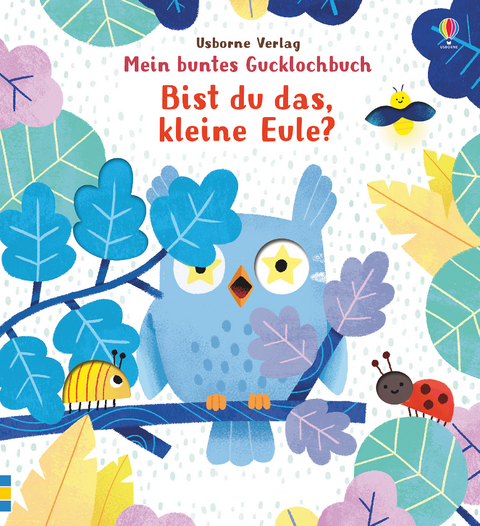 Mein buntes Gucklochbuch: Bist du das, kleine Eule? - Sam Taplin