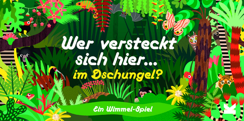 Wer versteckt sich hier im Dschungel? - Caroline Selmes