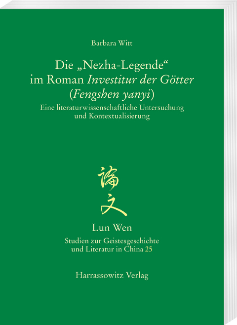 Die „Nezha-Legende“ im Roman Investitur der Götter (Fengshen yanyi) - Barbara Witt