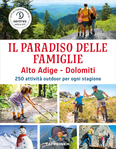 Il paradiso delle famiglie Alto Adige - Dolomiti