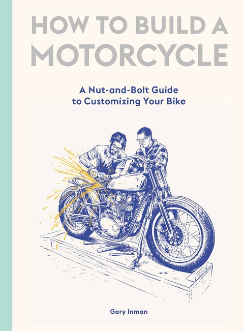 How to Build a Motorcycle - Gary Inman