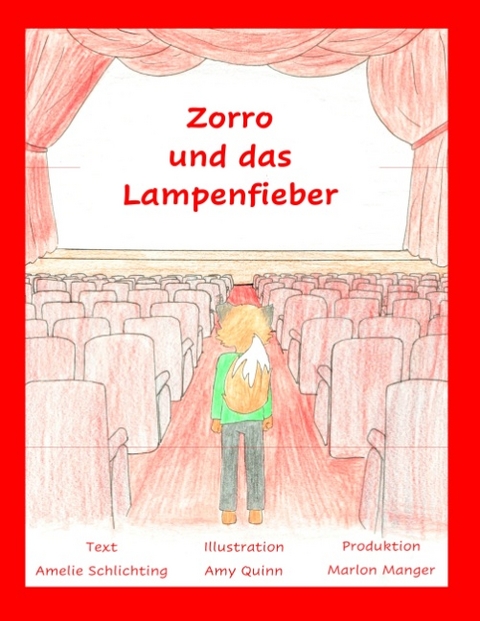 Zorro und das Lampenfieber - Amelie Schlichting, Amy Quinn