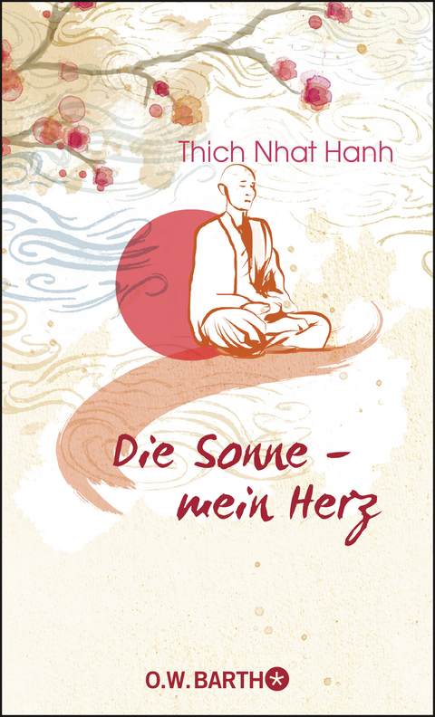 Die Sonne - mein Herz -  Thich Nhat Hanh