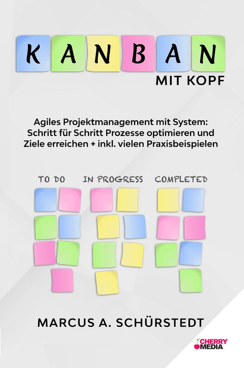 KANBAN mit Kopf - Marcus A. Schürstedt