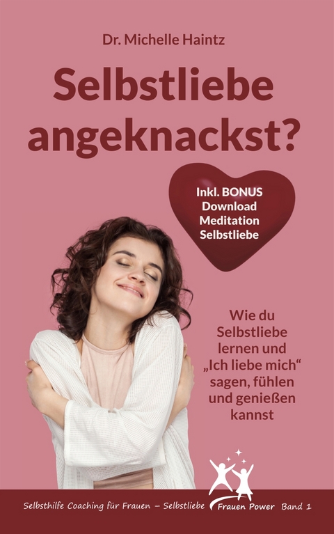 Selbstliebe angeknackst? - Dr. Michelle Haintz