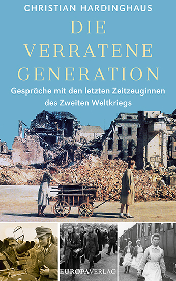 Die verratene Generation - Christian Hardinghaus