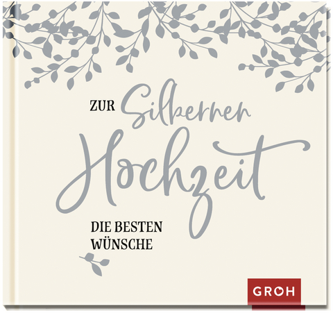 Zur Silbernen Hochzeit die besten Wünsche - 