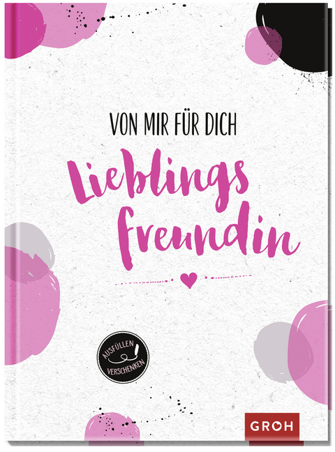 Von mir für dich, Lieblingsfreundin - 