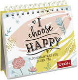 I choose happy -  GROH Verlag