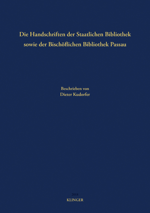 Die Handschriften der Staatlichen Bibliothek sowie der Bischöflichen Bibliothek Passau