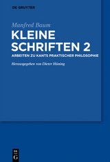 Manfred Baum: Kleine Schriften / Arbeiten zur praktischen Philosophie Kants - 