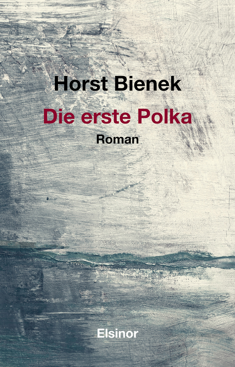 Die erste Polka - Horst Bienek