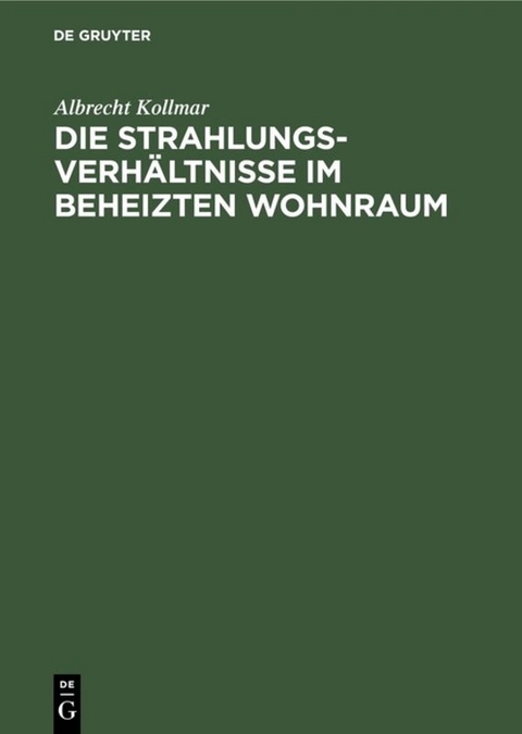 Die Strahlungsverhältnisse im beheizten Wohnraum - Albrecht Kollmar