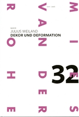 Julius Weiland: Dekor und Deformation - Marie Luise Birkholz, Julius Weiland, Wita Noack