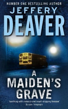 Maiden's Grave -  Jeffery Deaver