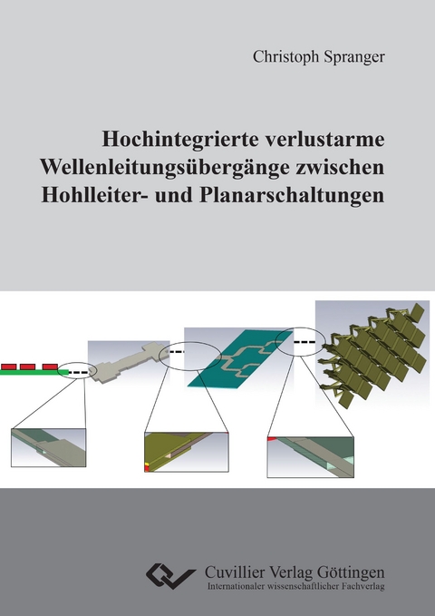 Hochintegrierte verlustarme Wellenleitungsübergänge zwischen Hohlleiter- und Planarschaltungen - Christoph Spranger