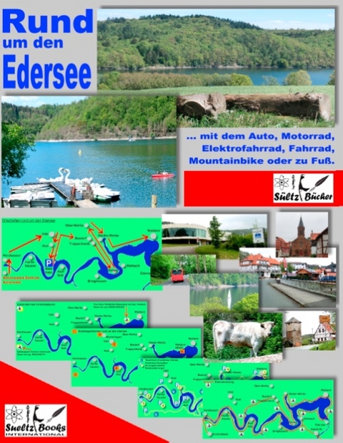 Rund um den Edersee... mit dem Auto, Motorrad, Elektrofahrrad, Fahrrad, Mountainbike oder zu Fuß - Uwe H. Sültz, Renate Sültz