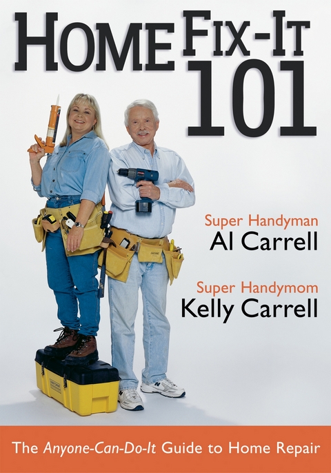 Home Fix-It 101 -  Al Carrell,  Kelly Carrell