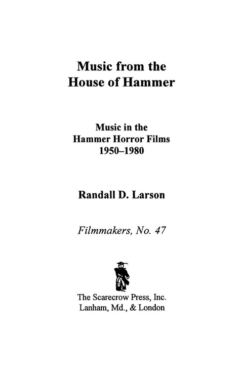 Music from the House of Hammer -  Randall D. Larson