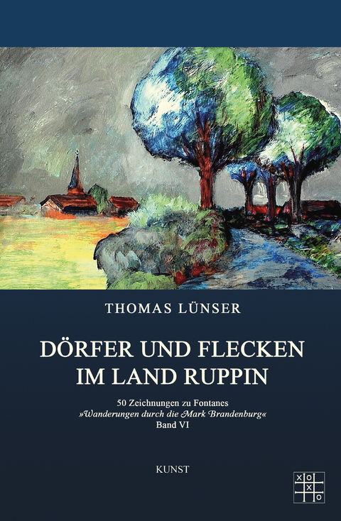 Dörfer und Flecken im Land Ruppin - Thomas Lünser