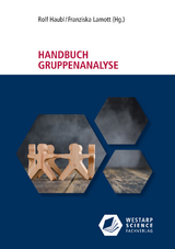 Handbuch Gruppenanalyse - Haubl, Rolf; Lamott, Franziska